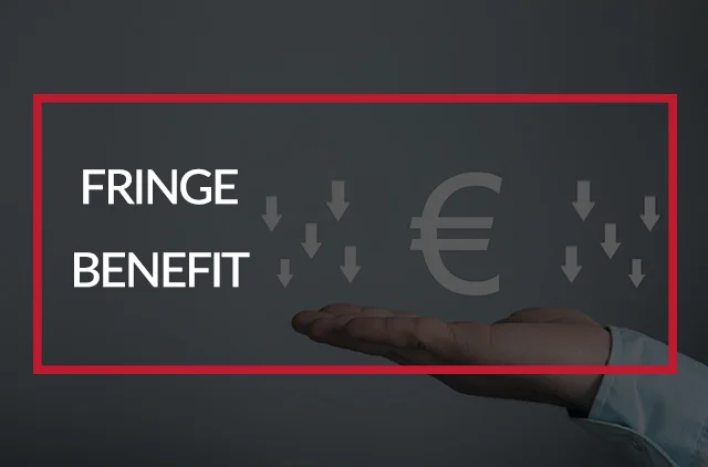 Fringe benefits